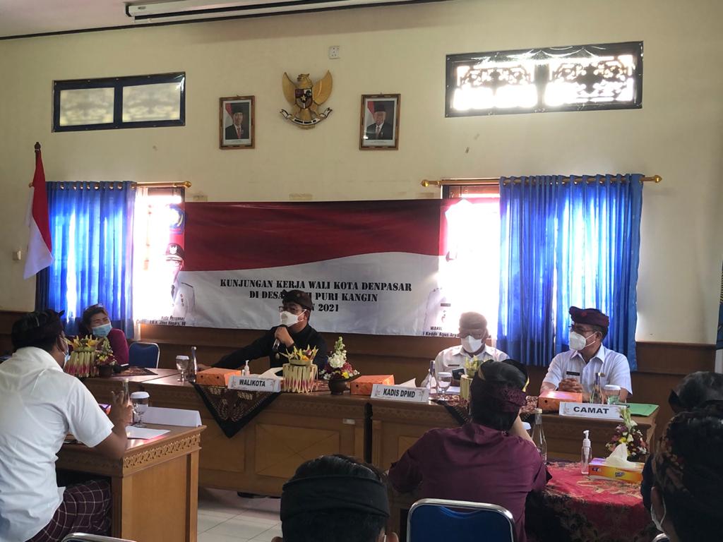 KEGIATAN KUNJUNGAN KERJA WALIKOTA DENPASAR TAHUN 2021 DI DESA DAUH PURI KANGIN